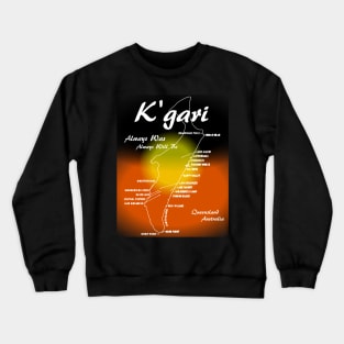 K'gari - Always was, always will be! Crewneck Sweatshirt